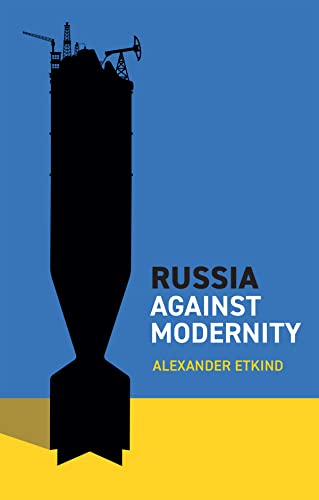 Russia Against Modernity von Wiley John + Sons